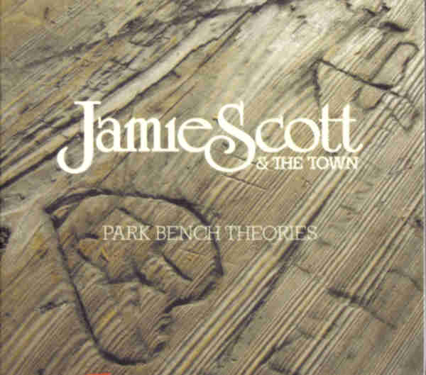 Jamie Scott &The Town - Park Bench Theories