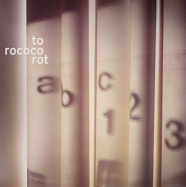 To Rococo Rot - ABC123