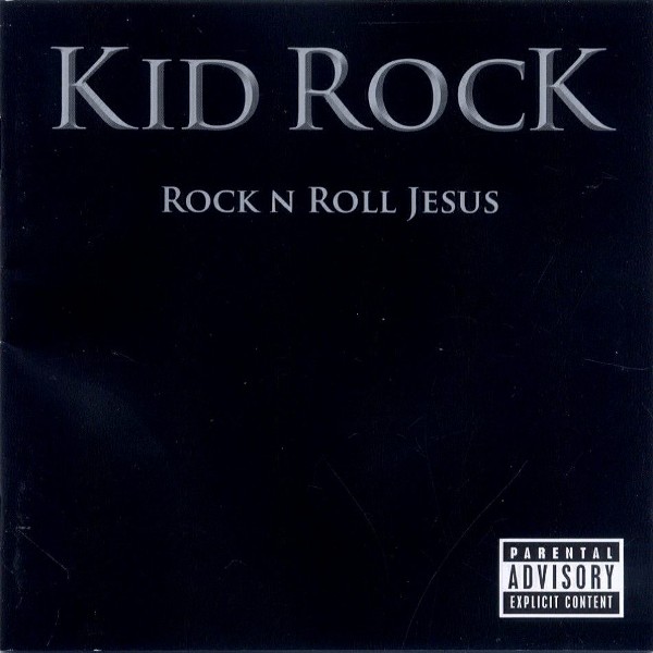 Kid Rock - Rock N Roll Jesus