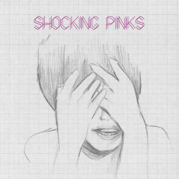 Shocking Pinks - Shocking Pinks