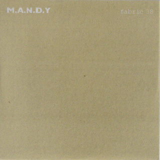 M.A.N.D.Y. - Fabric 38