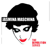 Jasmina Maschina - The demolition Series