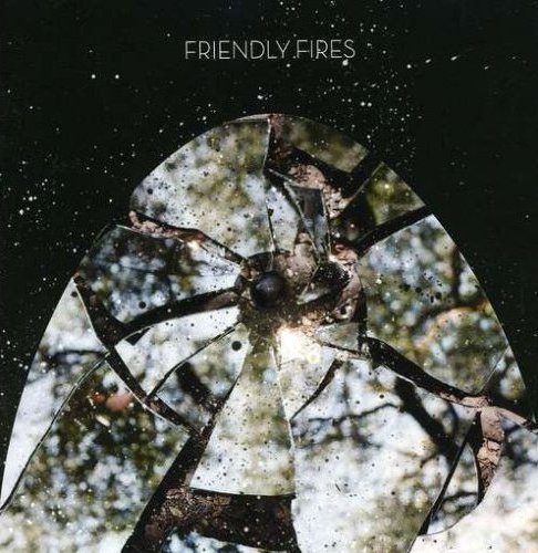 Friendly Fires - Friendly Fires