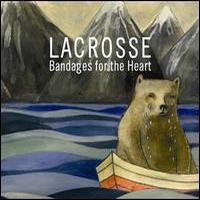 Lacrosse - Bandages For The Heart