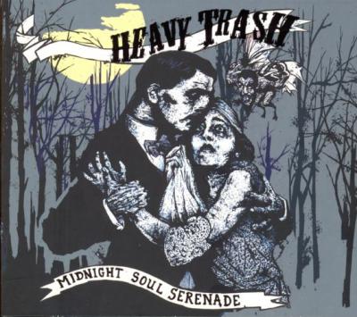 Heavy Trash - Midnight Soul Serenade