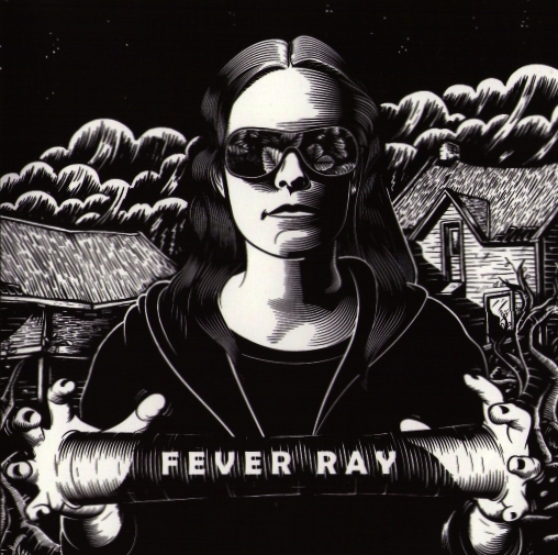 Fever Ray - Fever Ray